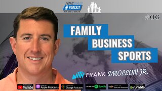 Episode 6: Insights on Family, Business, and Sports with Frank Smollon