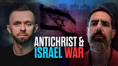 Antichrist & Israel War with Joel Richardson