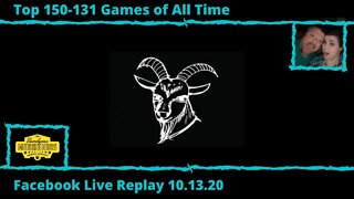 Top 150-131 Games of All Time Facebook Livestream (10.13.20)