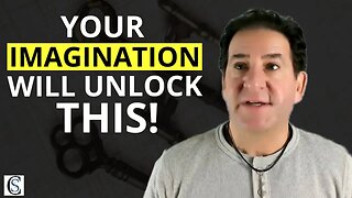 Your Imagination Creates Your Reality [Unlock THIS!]