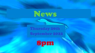 News 29th September2022 8pm Thursday