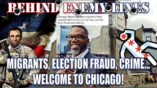 Migrants, Election Fraud, Crime... Welcome to Chicago!
