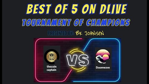 Best of 5 on Dlive! Tournament of Champions! Season 1 - Quarterfinals, TheCoinCaptain vs. Doomwave