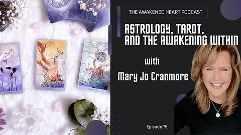 Astrology, Tarot and the Awakening Within with Mary Jo Cranmore