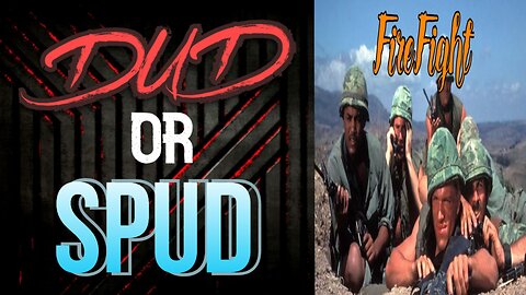 DUD or SPUD - Firefight ** BRIAN THOMPSON SPECIAL **