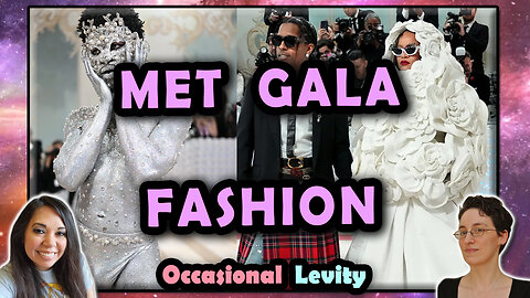 Occasional Levity LIVE: Met Gala Fashion! | YouTube Revenue Drops