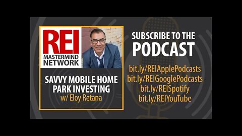 Savvy Mobile Home Park Investing with Eloy Retana #239 (audio podcast)