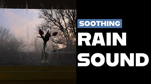 Soothing Rain Sound.