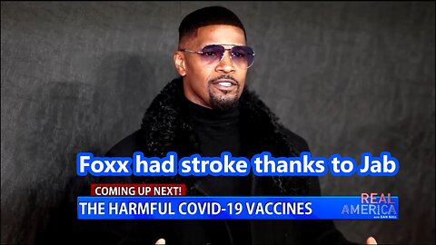 Dr. McCullough weighs in on report, “Foxx had stroke thanks to jab”