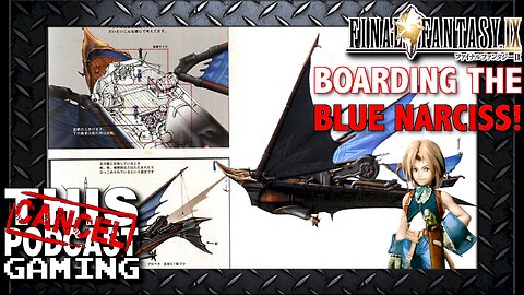 Final Fantasy IX: Boarding the Blue Narciss!