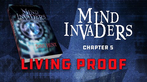 Mind Invaders Chapter 5 - Living Proof