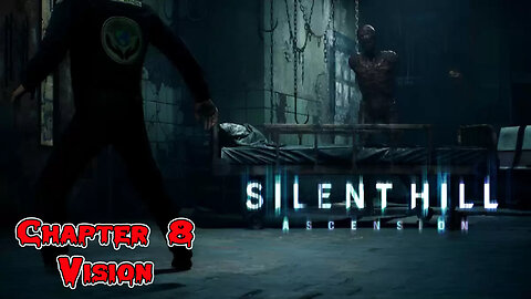 SILENT HILL: Ascension - Chapter 8 - VISION