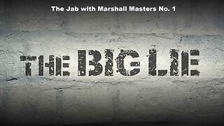 The Jab with Marshall Masters No. 1 – The Big Lie