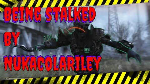 Being Stalked By NukaColaRiley In Fallout 76 Wastelanders And PvP'ed