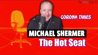 THE HOT SEAT with Michael Shermer!