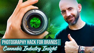 Photography Hack For Brands | Cannabis Industry Insight