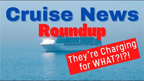 Cruise News Roundup - November 6, 2022