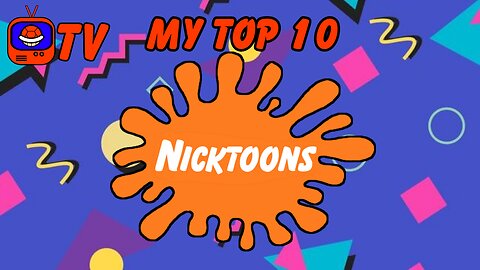 My Top 10 Nicktoons