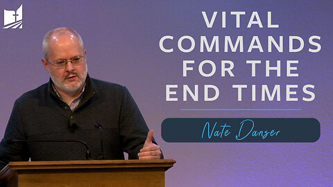 Vital Commands for the End Times