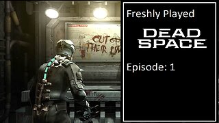 Dead Space - Episode 1