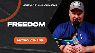 FREEDOM - My Thougths on