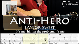 Anti-Hero - Taylor Swift (Fingerstyle Guitar Cover with Tabs and Lyrics)