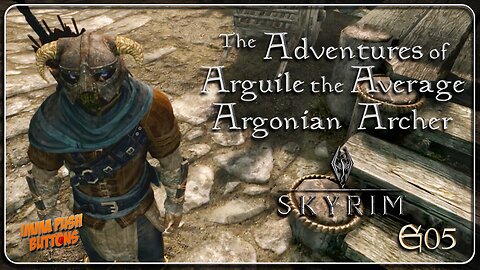 IPB: Skyrim - The Adventures of Arguile - Ep05