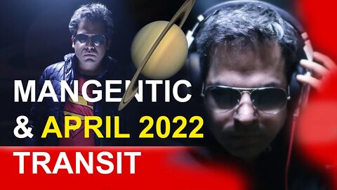 Astrology Q N A Magnetic Attraction and April 2022 transit changes