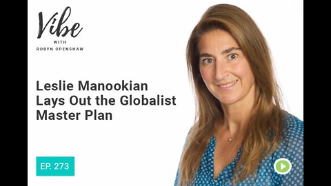 Leslie Manookian Lays Out the Globalist Master Plan