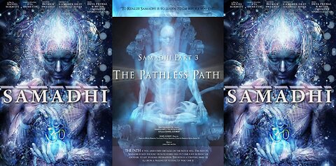 💠 Samadhi: Part 3 ▪️ The Pathless Path (2021)✨
