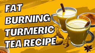 Fat-Burning Turmeric Tea: Recipe for Weight Loss Success