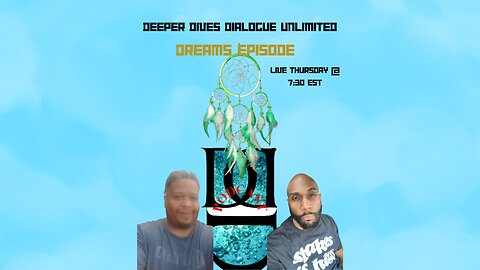 Deeper Dives Dialogue Unlimited