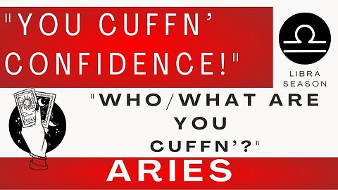 ♈ ARIES | Cuffn' Confidence! | "What Are You Cuffn'?"| Tarot Card Reading | Libra Season