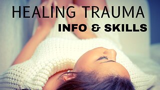 #1. Healing Trauma | Relaxation & Wellness Skills (Podcast)