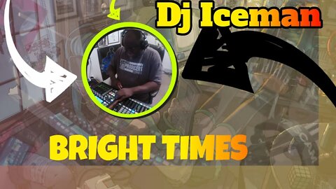 Dj Iceman (Big Boss Beatz) Bright Times