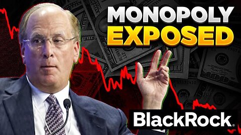 HOW BLACKROCK PLANS TO TAKE TOTAL CONTROL...