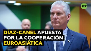 Díaz-Canel: Cuba reafirma la voluntad de reforzar la cooperación con la Unión Económica Euroasiática