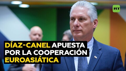 Díaz-Canel: Cuba reafirma la voluntad de reforzar la cooperación con la Unión Económica Euroasiática