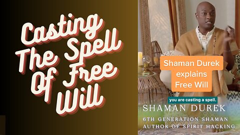 Do we really have free will? | Shaman Durek