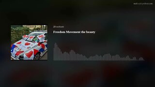 Freedom Movement the beauty