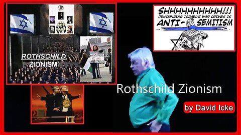 ROTHSCHILD ZIONISM | DAVID ICKE | 25.5 MIN.