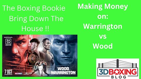 The Boxing Bookie!! Make Money on Leigh Wood vs Josh Warrington