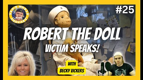 The Origin of Robert the Doll - with Becky Vickers | Ep. 25