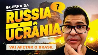 Guerra da RÚSSIA x UCRÂNIA | Como a GUERRA vai afetar o BRASIL [ Alerta Mundial ]