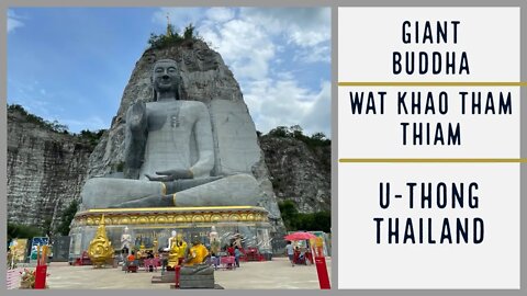 Giant Stone Buddha - Bhutsaya Khiri Suvarnabhumi Big Buddha - Wat Khao Tham Thiam U-Thong Thailand