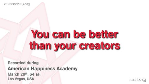 Maitreya Rael: You Can Be Better than Your Creators (64-03-28)