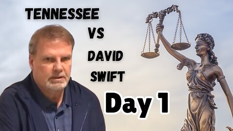 Day 1 - Tennessee vs. David Swift - Karen Swift Murder Trial