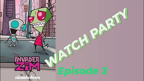 Invader Zim S1E3 | Watch Party