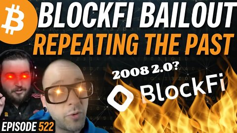 BlockFI Bailed out for $250M, Customers Saved? | EP 522