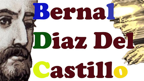Bernal Diaz del Castillo
